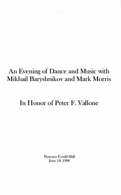 Program for "An Evening of Dance and Music with Mikhail Baryshnikov and Mark Morris, In Honor of Peter F. Vallone" - June 18, 1998 