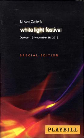 Festival program for Lincoln Center White Light Festival - October 16-November 16, 2016