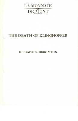 Creative and company bios for "The Death of Klinghoffer," Théâtre Royal de la Monnaie - March 19-April 2, 1991